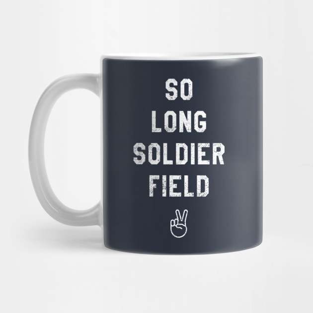 So Long Soldier Field III by sportlocalshirts